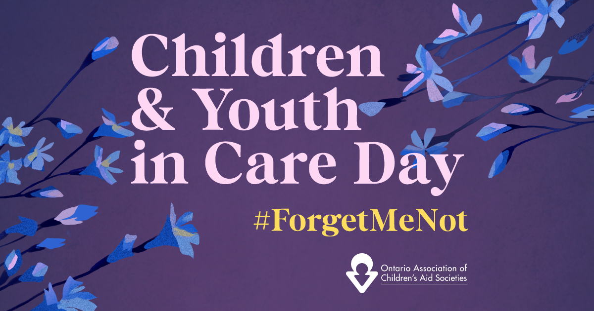 Save the Date: #ForgetMeNot on Children and Youth in Care Day 2022 – Ontario Association of ...